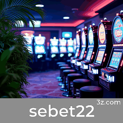 sebet22: Seu Cassino Online e Apostas Seguras